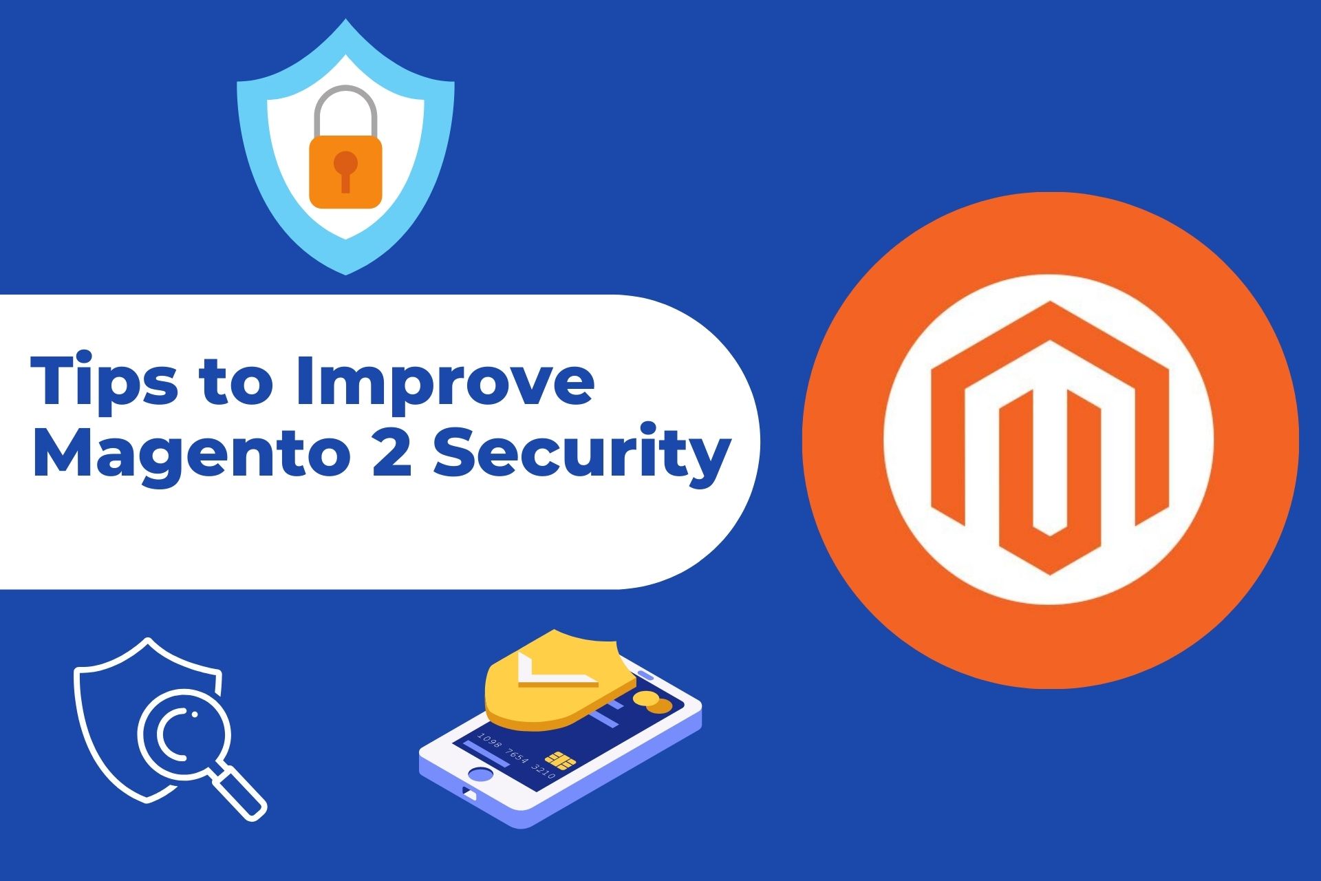 Tips to Improve Magento 2 Security