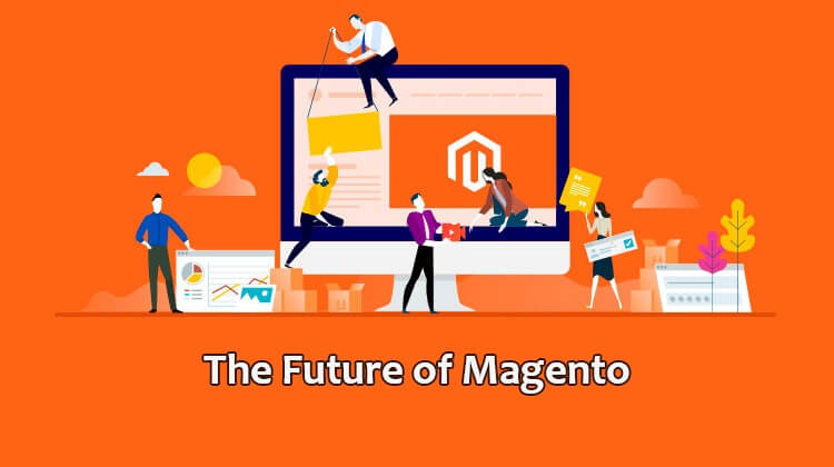 Everything about the Future of Magento CMS