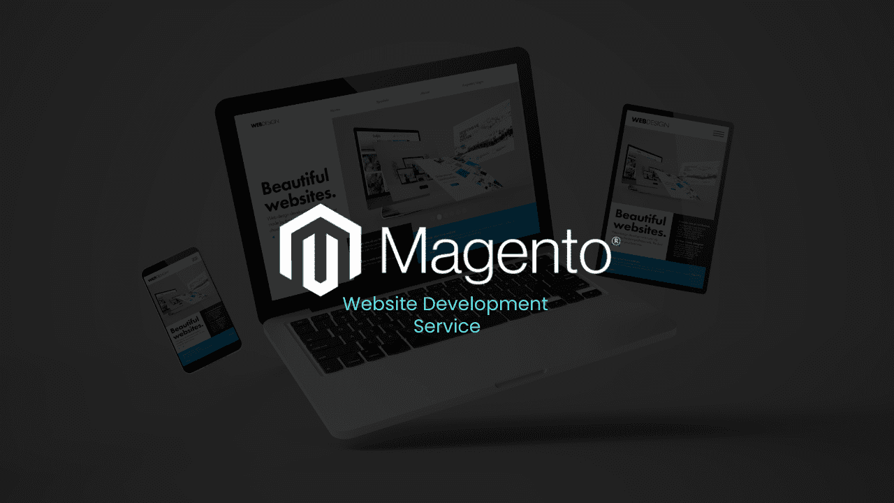 Magento Website Development (Elevate Your Online Presence)