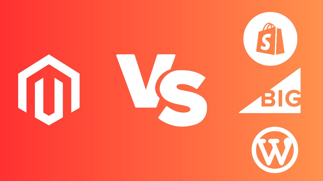 Magento vs Other E-Commerce Platforms: A Quick Guide to Choosing the Right One (2023)